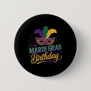 Badge Rond 5 Cm Mardi Gras Masque d'anniversaire C'est mon Mardi G