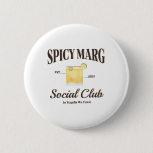 Badge Rond 5 Cm Margarita Est épicée. 1983 Social Club À Tequila W