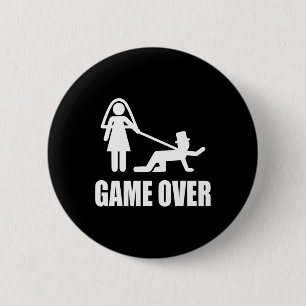 Badge Rond 5 Cm Mariage drôle jeu terminé Mariage Blague Équipe G