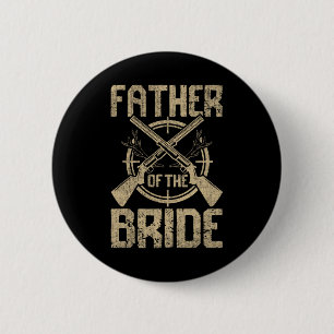 Badge Rond 5 Cm Mariage Drôle Père De La Mariée Chasse 