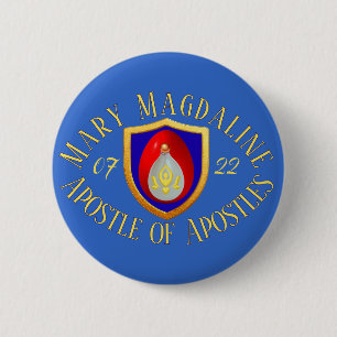 Badge Rond 5 Cm Marie Madeleine Apôtre des Apôtres 07/22 Jour de F