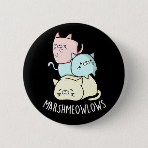 Badge Rond 5 Cm Marsh-meow-low Funny Chat Marshmallow Pun Dark BG