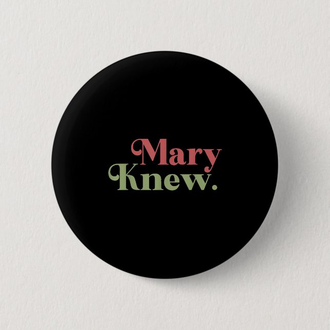 Badge Rond 5 Cm Mary Knew Christmas  (Devant)