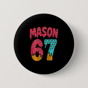 Badge Rond 5 Cm Mason 67 Glace Mème Drôle Six Sept (sur Ck) 1