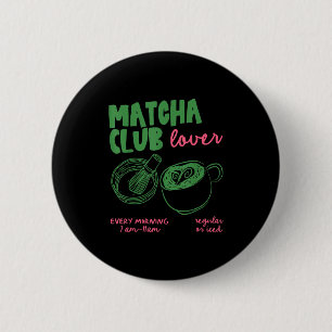 Badge Rond 5 Cm Matcha Club Thé Vert Matcha Latte régulier ou glac