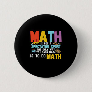 Badge Rond 5 Cm Math Enseignant Math Math N'Est Pas Un Spectateur