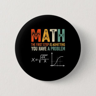 Badge Rond 5 Cm Math la première étape est d'admettre avoir un pro