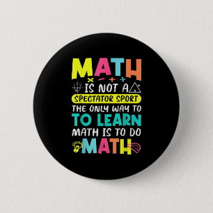 Badge Rond 5 Cm Math N'Est Pas Un Spectateur Sports Retour À L'Éco