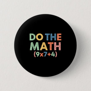 Badge Rond 5 Cm Mathématiques Faites Le Calcul (9x7+4) Équation Dr