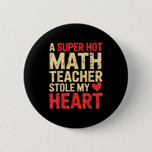 Badge Rond 5 Cm Maths drôles Une super prof de maths sexy m'a volé