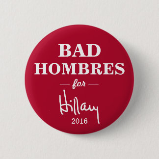 Badge Rond 5 Cm MAUVAIS HOMBRES pour le bouton de campagne de