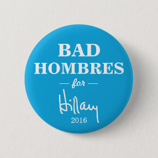 Badge Rond 5 Cm MAUVAIS HOMBRES pour le bouton de campagne de