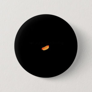 Badge Rond 5 Cm Mauvais Jour Pour Être Un Hotdog 4 juillet