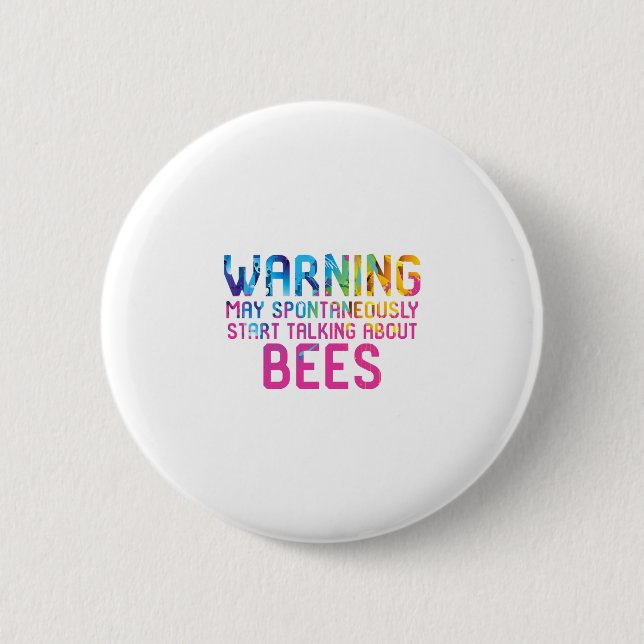 Badge Rond 5 Cm May Spontaneously Start Talking About Bees (Devant)