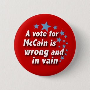 Badge Rond 5 Cm McCain est bouton politique vain