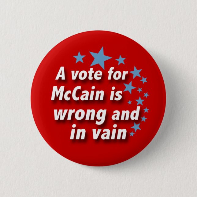 Badge Rond 5 Cm McCain est un vain bouton politique (Devant)