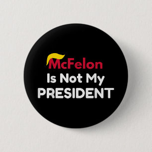 Badge Rond 5 Cm Mcfelon N'Est Pas Mon Président _1