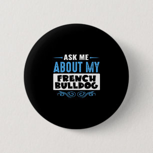Badge Rond 5 Cm Me About My French Bulldog (version texte bleu)