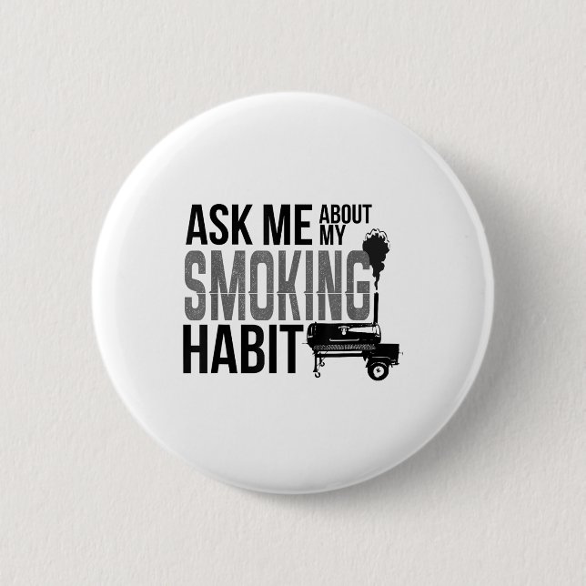 Badge Rond 5 Cm Me Demander À Propos Mon Habit Fumeur Bbq Grilling (Devant)