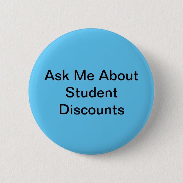 Badge Rond 5 Cm Me Demander Des Réductions Pour Étudiants (Devant)