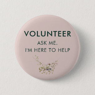 Badge Rond 5 Cm Me demander Volontaire Assistant Événements Florau
