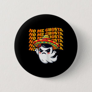 Badge Rond 5 Cm Me Ghosta Funny Mexicaine Halloween Fantôme Femmes