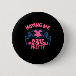 Badge Rond 5 Cm Me haïr ne te fera pas un joli squelette