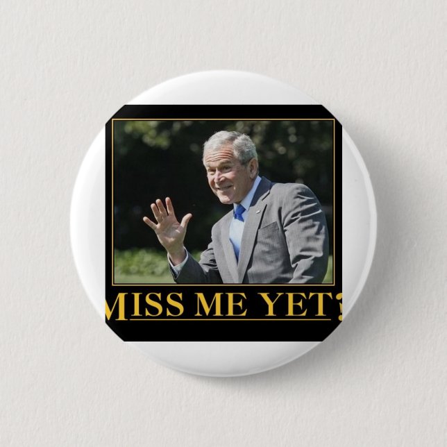 Badge Rond 5 Cm Me Manquer ? George Bush (Devant)