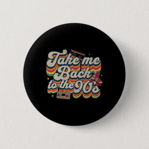Badge Rond 5 Cm Me Ramène à Les 90s Rétro Vintage Cos Halloween