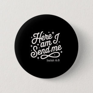 Badge Rond 5 Cm Me voici, envoie-moi Ésaïe 6:8 Mission Voyage Foi
