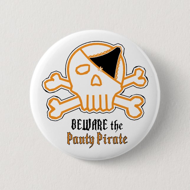 Badge Rond 5 Cm Méfiez-vous du Pirate de Culottes (Devant)