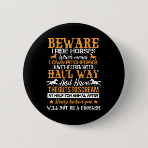 Badge Rond 5 Cm Méfiez-vous I Ride Horses Cheval cavalier Equestre