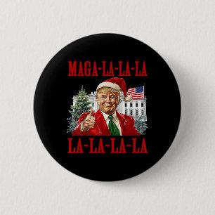 Badge Rond 5 Cm Mega La La Donald Trump Potus 47 Mauvais Noël
