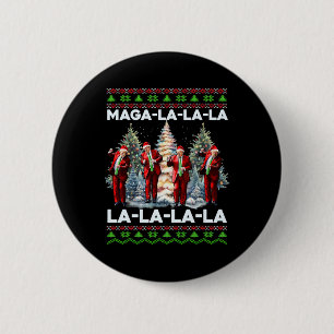 Badge Rond 5 Cm Mega La La Donald Trump Potus 47 Mauvais Noël