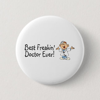 Badge Rond 5 Cm Meilleur docteur Ever de Feakin