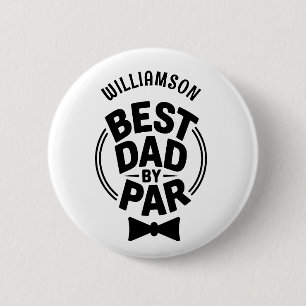 Badge Rond 5 Cm Meilleur papa par Par Funny Fête des pères cadeau 