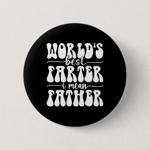 Badge Rond 5 Cm Meilleur Péteur Jamais Je Veux Dire Père Péter Fêt