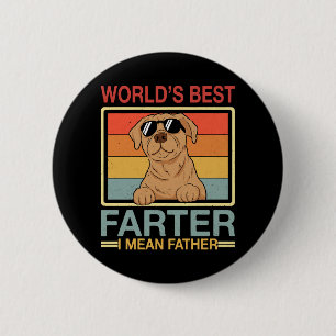 Badge Rond 5 Cm Meilleur Pétomane Du Monde Je Veux Dire Papa Drôle
