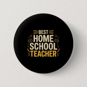 Badge Rond 5 Cm Meilleur professeur d'école à la maison, drôle de