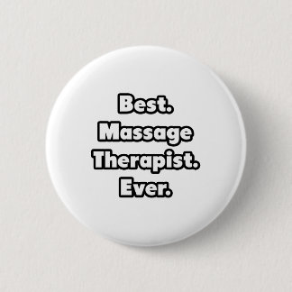 Badge Rond 5 Cm Meilleur. Thérapeute de massage. Jamais.