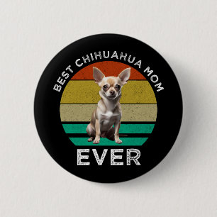 Badge Rond 5 Cm Meilleure maman chihuahua jamais