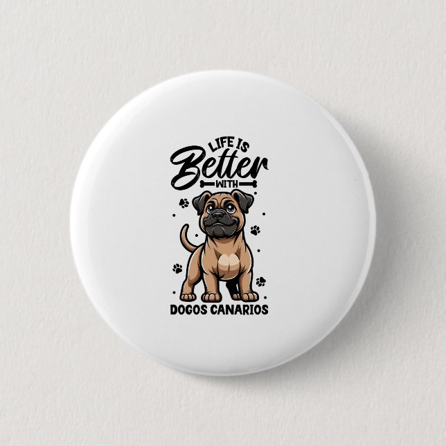 Badge Rond 5 Cm Meilleure vie avec Dogo Canario (Devant)