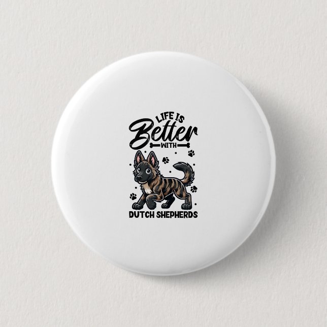 Badge Rond 5 Cm Meilleure vie avec Dutch Shepherd (Devant)
