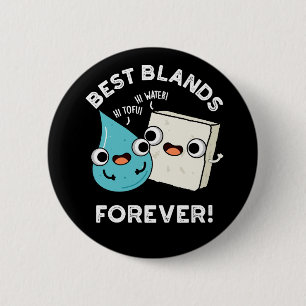 Badge Rond 5 Cm Meilleures Blands pour toujours drôle BFF Pun Dark