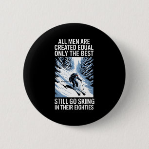 Badge Rond 5 Cm Meilleurs hommes font encore du ski dans leurs soi