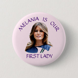 Badge Rond 5 Cm Melania est notre Première Dame