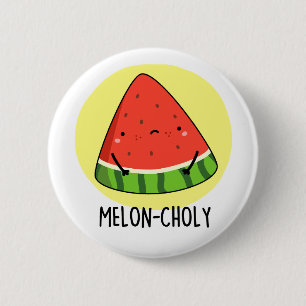 Badge Rond 5 Cm Melon-choly Funny Sad Watermelon Pun