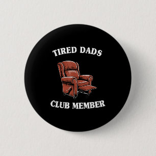 Badge Rond 5 Cm Membre amusant du club des papas fatigués humour h