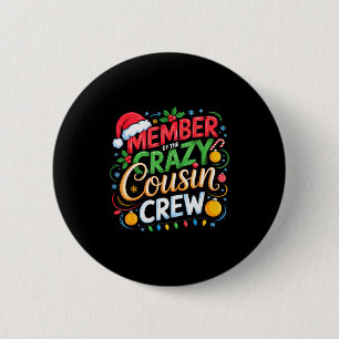 Badge Rond 5 Cm Membre de l'équipe de Noël Crazy Cousin Crew Bi