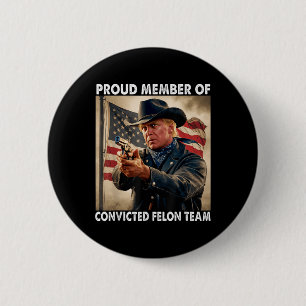 Badge Rond 5 Cm Membre De L'Équipe Felon Condamnée Donald Trump 20